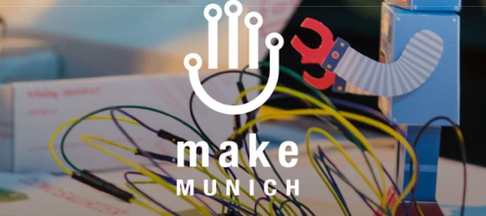 Make Munich 2016: Startups und Maker gesucht