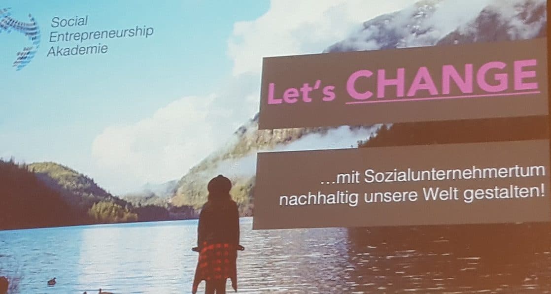 Let’s change – wie Sozialunternehmer die Welt gestalten