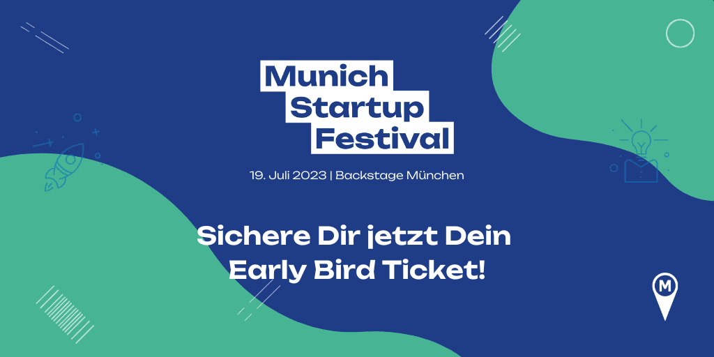 Munich Startup Festival: Jetzt Early Bird Ticket sichern!